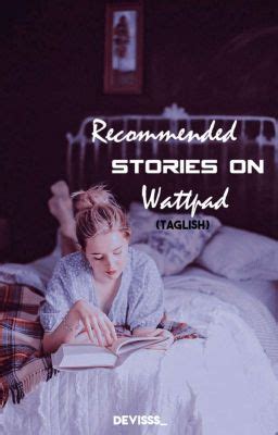 𝐑𝐞𝐜𝐨𝐦𝐦𝐞𝐧𝐝𝐞𝐝 stories on 𝐖𝐚𝐭𝐭𝐩𝐚𝐝(𝐓𝐀𝐆𝐋𝐈𝐒𝐇) .